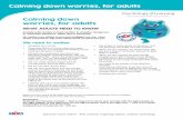 Calming down worries, for adults Calming down …...Discover more online - free content, inspiring videos, reviews and blogs TOP TIPS FOR PARENTS AND CARERS 1. Regulate yourself -