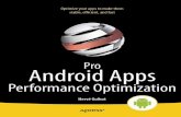 Pro Android Apps Performance Optimizationpeople.cs.deu.edu.tr/semih/Android_Books/Apress Pro... · 2012-07-19 · Android lowered, some may even say broke, the barrier of entry for