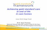 Achieving gold standard care at end of life in care homes · •GSF care homes compared with non-GSF homes •Saved 116 admissions/year - third the number of hospital admissions -