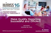 Make Quality Reporting Successful and Efficient...and quality reporting programs presents significant challenges for provider organizations, impacting patient care and the organizations