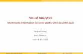 Unternehmensgedächtnis & Wissenstransferkti.tugraz.at/staff/denis/courses/mmis/slides_va.pdfExamples: visualization of sensory data in 3D, virtual 3D worlds 19 Vedran Sabol (KMI,
