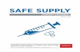 Canadian Association of People who Use Drugs safe supply ...€¦ · The Concept of Safe Supply This report is a general outline of the “safe supply” concept, of what safe supply