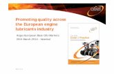 Promoting quality across the European engine lubricants ... · with other industry stakeholders*, seeks to enhance the reputation of the lubricants industry by providing expert advice