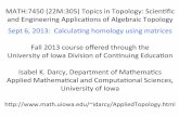 MATH:7450*(22M:305)*Topics*in*Topology:*Scien:ﬁc* and ...homepage.math.uiowa.edu/~idarcy/AT/Sept6_H1.pdf · Coun:ng*number*of*connected*components*using*homology* Z 0 /B 0 *=< v