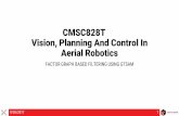 CMSC828 Integration Of Vision, Planning And Control In ... GTSAM.pdf · z Robot State 9/26/2017 5 Robot State is given by, 𝒙𝒙= 𝑥𝑥 𝑦𝑦 𝜃𝜃 Because this varies
