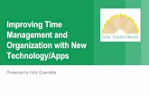 Improving Time Management and Organization with New Technology… · 2019-11-25 · Allows you to create quizzes, discussions, and surveys Provides Kahoots on a variety of subjects