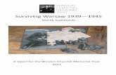 Surviving Warsaw 1939—1945 · PDF file 2014-09-17 · wartime resistance, and take part in the hopeless but heroic 63 day Warsaw Uprising in 1944. Poland had only been independent