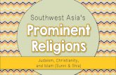 Southwest Asia’s · • Jesus was not popular with Jewish leaders. • They did not want him to threaten their power and had the Romans arrest him. • Jesus was crucified at the