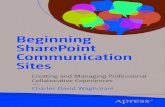 Beginning SharePoint Communication Sites · Beginning SharePoint Communication Sites: Creating and Managing Professional Collaborative Experiences ISBN-13 (pbk): 978-1-4842-4202-5