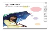 OK Umbrella catalog - · PDF file 2012-06-16 · Straight umbrella. folding umbrella, golf umbrella, kid's umbrella. beach umbrella. promotional umbrella, lover umbrella, bottle umbrellas.