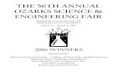 THE 56TH ANNUAL OZARKS SCIENCE & …...THE 56TH ANNUAL OZARKS SCIENCE & ENGINEERING FAIR HAMMONS STUDENT CENTER MISSOURI STATE UNIVERSITY March 29 – March 31, 2016 2016 WINNERS Sponsored
