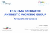 Presentation - Enpr-EMA Paediatric Antibiotic Working Group · • The WG will consider trial design for neonates, infants, children and adolescents • The WG will focus only on