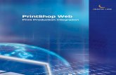 PrintShop Web...PrintShop Web Print Production Integration Document version: PSW 2.1 R3250 Date: October, 2007 Objectif Lune - Contact Information Objectif Lune Inc. 2030 Pie IX, Suite