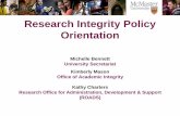 Research Integrity Policy Orientation - McMaster …...The Research Integrity Policy came into effect July 1, 2013. The Research Integrity Policy replaces the Procedures for Inquiries