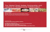 The Global Road Safety Partnership and Lessons in ......The Global Road Safety Initiative (GRSI) 32 7. CONCLUSION 34 8. RECOMMENDATIONS FOR POLICY MAKERS AND BUSINESS ENGAGEMENT 35