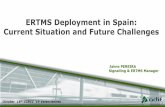 ERTMS Deployment in Spain: Current Situation and …...ERTMS Deployment in Spain 1. Facts & Figures. 2. Historical Background. 3. Current Status of ERTMS deployment in Spain. 4. Future