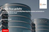 Oracle Buys goBalto• goBalto’s cloud solutions accelerate study startup for clinical trials by streamlining and automating the selection and set up of the best performing clinical