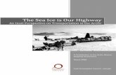 The Sea Ice is Our Highwayd2ouvy59p0dg6k.cloudfront.net/downloads/sea_ice_highway.pdf · ii Although climate change and thinning sea ice are posing great challenges, Inuit are a highly