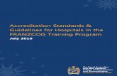 Accreditation Standards & Guidelines for Hospitals in the … · 2016-10-31 · Accreditation Standards and Guidelines for Hospitals in the FRANZCOG Training Program 2 process of