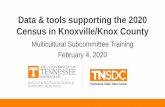 Data & tools supporting the 2020 Census in Knoxville/Knox ... · • 3,112 households in Knox County • 80% live within Knoxville Source: U.S. Census Bureau, 2018 American Community