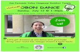 virtual OBON DANCE · PDF file 1 day ago · San Fernando Valley Hongwanji Buddhist Temple OBON DANCE Sunday, July 12 @ 1:30pm! virtual To register for your Zoom invite, contact sfvhbt@sfvhbt.org