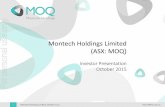 Montech Holdings Limited (ASX: MOQ · 2015-10-05 · 3 Montech Holdings Limited, October 2015 − Management team with proven track record − Cloud is a big market opportunity −