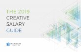 THE 2019 CREATIVE SALARY GUIDE - Highmark Companies · This salary guide is designed to deliver insight into industry trends, employment outlooks, and up-to-date salary data. Whether
