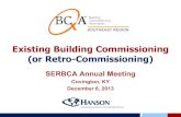 Existing Building Commissioning (or Retro-Commissioning)facomgrp.com/wp-content/uploads/2014/09/2013-SERBCA... · 2014-10-22 · Existing building commissioning (or Retro-commissioning)