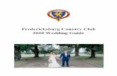 Fredericksburg Country Club 2020 Wedding Guide...2020 Wedding Guide . 1 “ ... 2 A B O U T U S The Fredericksburg Country Club (FFC) of today is rich with an abundance of history.