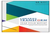 September 2018 through August 2019 · LIBRARIES TRANSFORM MESSAGE. American Library Association Past President Loida Garcia’s (2018-2019) advocacy tour incorporated Libraries Transform