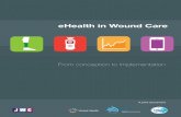 eHealth in Wound Care - European Commission · • Support eHealth literacy of clinicians working in wound care • Serve as a useful tool for clinicians to obtain a rapid and structured