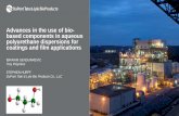 Advances in the use of bio- based components in aqueous ... · Advances in the use of bio-based components in aqueous polyurethane dispersions for coatings and film applications.