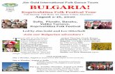 Jim Gold International Folk Dance Tours BULGARIA!€¦ · overnight at Gurko Boutique Hotel. Day 9: Monday, August 10: VELIKO TURNOVO and Arbanassi Village Morning sightseeing tour