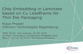 Chip Embedding in Laminate based on Cu …...2018/03/07  · Chip Embedding in Laminate based on Cu Leadframe for Thin Die Packaging Klaus Pressel Infineon Technologies Regensburg