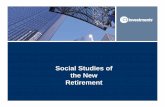 Social Studies New Retirement EN - CI Investments · Retirement Engineering Inc. 2006 Shift Late Retirement Accumulation Pre-Retirement Early Retirement Hopeful Accumulation ... The