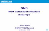 Next Generation Network in Europeproj.sunet.se/TP19/pres/fischer2.pdfExtending the service portfolio to production quality multi domain hybrid networking – Campus, NRENs, GÉANT3,