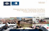 Dissecting an Evolving Conflict · PDF file Dissecting an Evolving Conflict: The Syrian Uprising and the Future of the Country Current Syrian President Bashar al-Assad came to power