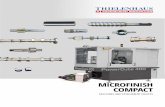 FOR YOUR WORKPIECES – MANUFACTURED AROUND THE WORLD · Be it cylindrical, eccentric, conical, planar, concave, convex or spherical – the Microﬁ nish procedure is capable of