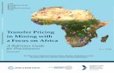 Public Disclosure Authorized in Mining with a Focus on Africa · Transfer Pricing in Mining with a Focus on Africa A Reference Guide for Practitioners January 2017 By Pietro Guj,