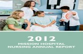 MISSION HOSPITAL NURSING ANNUAL REPORT...2012 NURSING ANNUAL REPORT2012 NURSING ANNUAL REPORT5 LEADERSHIP Dear Colleagues and Friends: Since August 2012, I have enjoyed the distinct