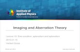 Imaging and Aberration Theory ... Imaging and Aberration Theory Lecture 10: Sine condition, aplanatism