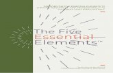 Elements Essential...Essential Elements have been shown to experience better business results and have more engaged employees. To understand the power of the Five Essentials Elements
