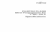 FUJITSU FLASH MCU Programmer for F MC-16LX Specifications · 2006-06-12 · FUJITSU FLASH MCU Programmer for F2MC-16LX Specifications 3 3. EXAMPLE OF CONNECTION FOR ON-BOARD REPROGRAMMING