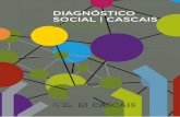 DIAGNÓSTICO SOCIAL | CASCAIS PESSOASO Diagnóstico Social de Cascais (DSC) adotou o quadro de análise e o processo metodológico de avaliação da coesão social, desenvolvido no