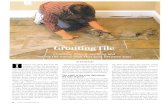 Choosing, mixing, applying and sealing the messy stuff ... · the type of grout There are two basic types of grout: sanded and unsanded. Which type of grout that you use is usually