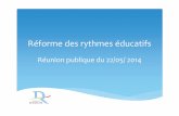 Réforme des rythmes éducatifs - Accueil du site internet de …romagne35.com/docs/files/RythmesScolaires/reunionPubliqu... · 2014-06-02 · Réforme des rythmes éducatifs. 1ère