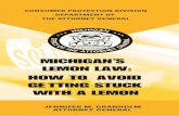 lemonlaw for PDFconsumer to relief under the Lemon Law. How do I know if I have a “lemon” covered by the Lemon Law? The consumer may invoke the Lemon Law if: 1. The new motor vehicle