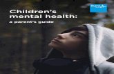 Children’s mental health/media/files/business/... · behaviour, but it may be more difficult to identify signs of mental health concerns. Many of the tell-tale signs may be character