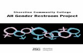 Shoreline Community College All Gender Restroom ... The All Gender Restroom project seeks to convert some of Shoreline Com munity College’s existing multiple-stall restrooms into