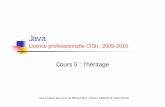 Java - LORIA · Java Licence professionnelle CISII, 2009-2010 Cours 5 : l’héritage. 2 Héritage